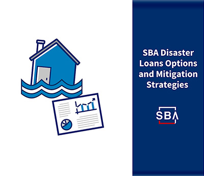 SBA to Host Informational Sessions on  Mitigation Strategies and Loan Assistance