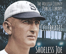 Volusia libraries celebrate baseball with ‘Shoeless Joe’
